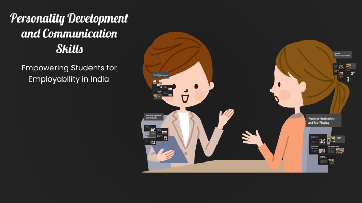 Personality Development and Communication Skills by Tasneem Khan on Prezi