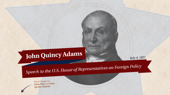 John Quincy Adam's July 4th Speech by Meaghan Hendricks