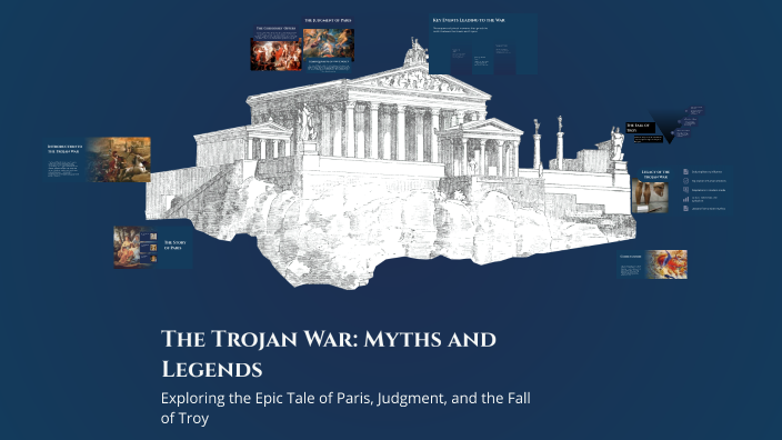The Trojan War: Myths and Legends by Miguel Angel Esquivel Castro on Prezi