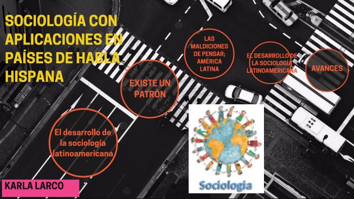 SOCIOLOGÍA CON APLICACIONES EN PAÍSES DE HABLA HISPANA by KARLA LARCO ...