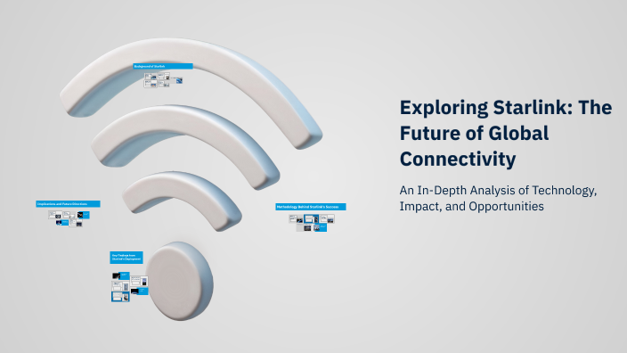 Exploring Starlink: The Future of Global Connectivity by Abhijith ...