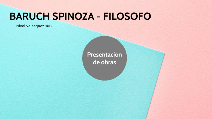 presentacion de obras, spinoza by Nicol Andrea Velasquez on Prezi
