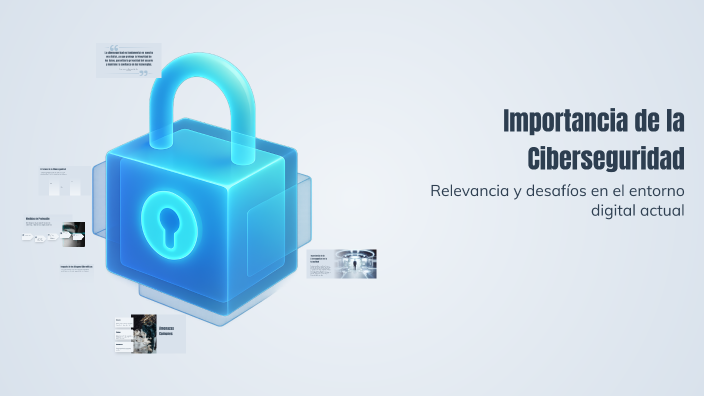 Importancia de la Ciberseguridad by Maria del carmen Garcia Perez on Prezi