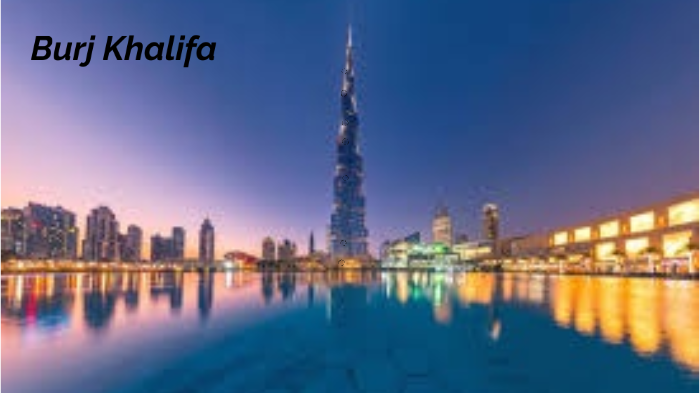 Burj Khalifa By Maya Kremer On Prezi Next