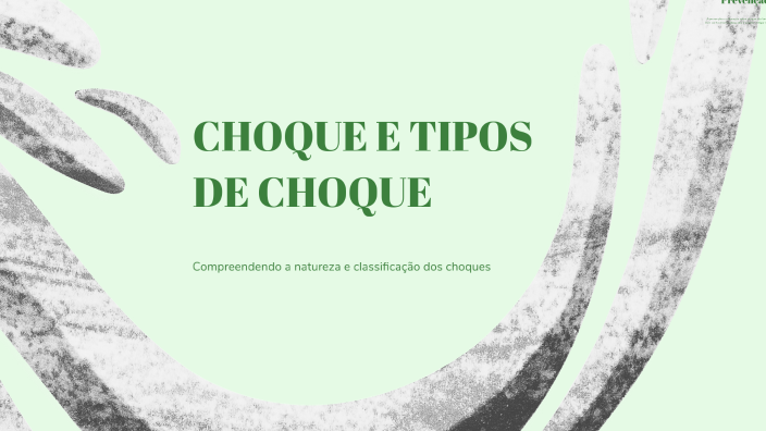 CHOQUE E TIPOS DE CHOQUE by VINICIUS DALLA TORRE SANTOS on Prezi