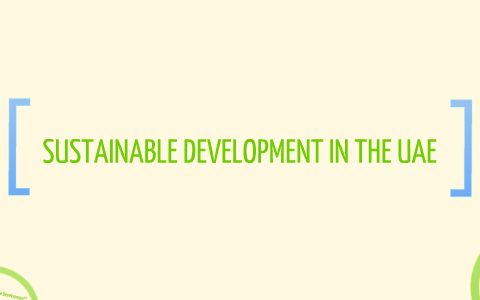 Sustainable Development in the UAE by Christine Simonian on Prezi