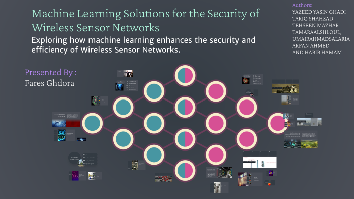 Machine Learning Solutions for the Security of Wireless Sensor Networks ...