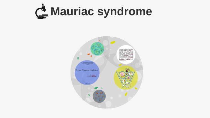 Mauriac syndrome by Assel Is on Prezi