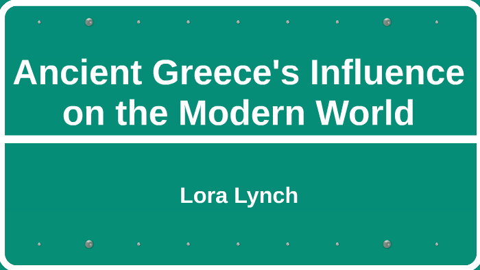 ancient-greece-s-influence-on-the-modern-world-by-lora-lynch