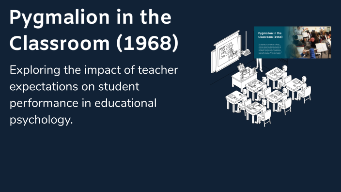 Professor Pygmalion Pygmalion in the Classroom (1968) by Marwan Ahmed on Prezi