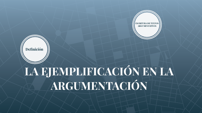 LA EJEMPLIFICACIÓN EN LA ARGUMENTACIÓN by Elizabeth Marin on Prezi