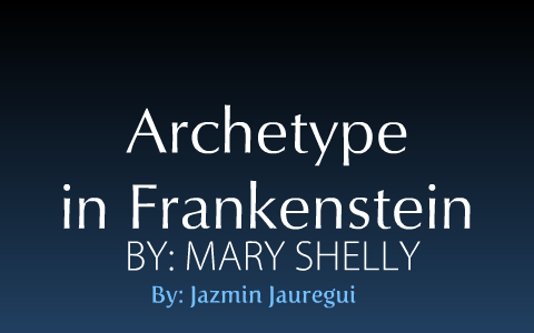 Archetypal Symbolism In Frankenstein
