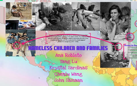 Homeless Children & Families in the United States by ANA ROBLETO on Prezi