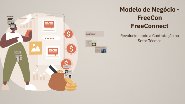 Modelo de Negócio - FreeCon FreeConnect by Laise Souza Guimaraes on Prezi