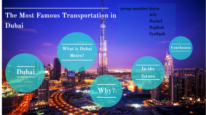 THE MOST FAMOUS TRANSPORTATION IN DUBAI by ashraf hamzah on Prezi