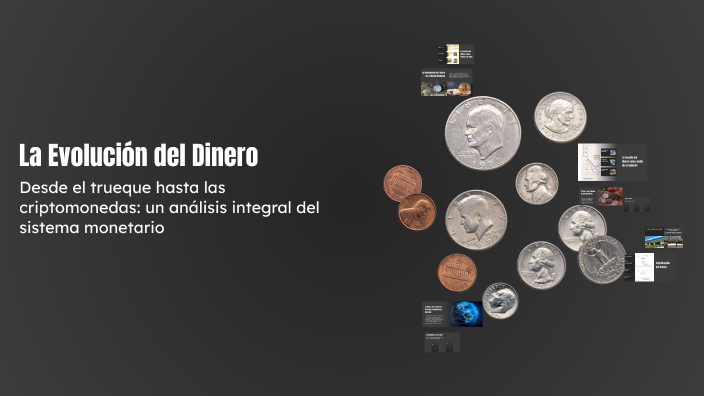 La Evolución del Dinero by Jacqueline Tejada on Prezi