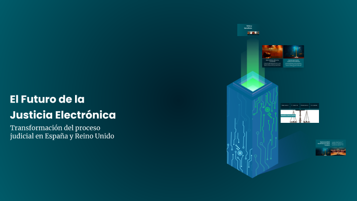 El Futuro de la Justicia Electrónica by Mishell Martinez on Prezi