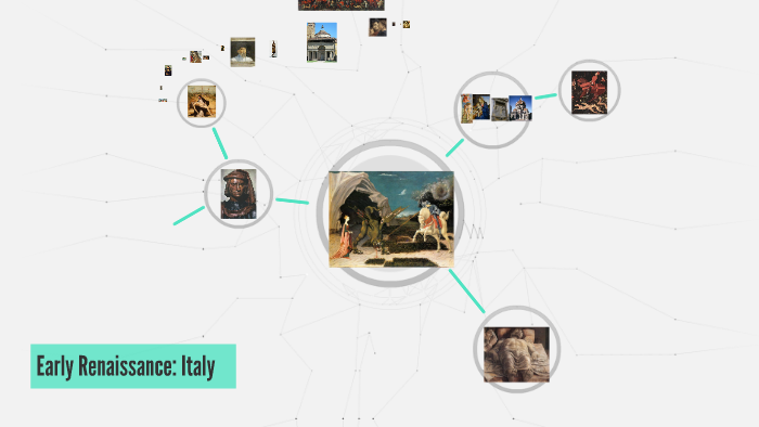 Early Renaissance: Italy by Hannah Romualdø on Prezi