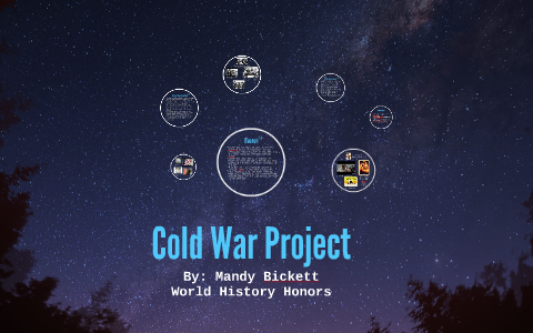 Cold War Project by Mandy Bickett on Prezi