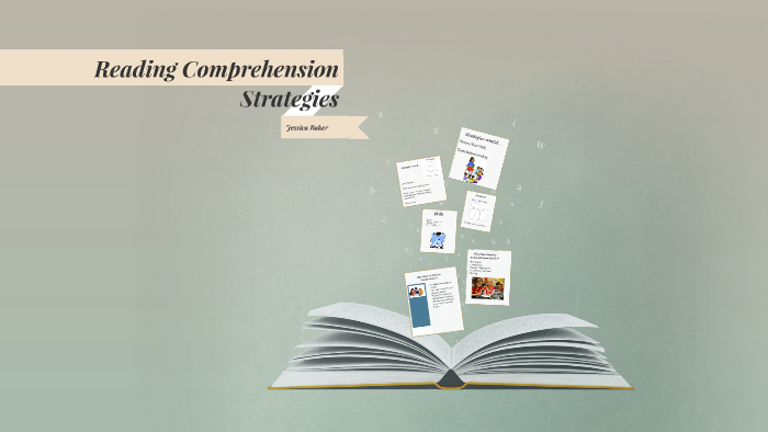 Reading Comprehension Strategies by Jessica Baker on Prezi