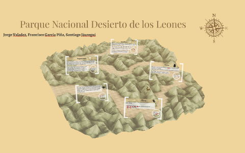 Parque Nacional Desierto de los Leones by Santiago Jáuregui on Prezi Next