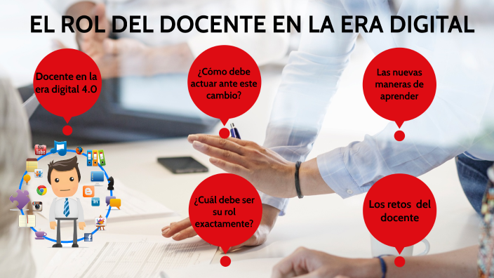 El Rol Del Docente En La Era Digital By Henryx Mariscal On Prezi 