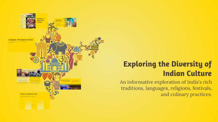 Exploring the Diversity of Indian Culture by Meghna Singh on Prezi