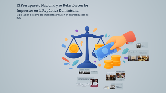 El Presupuesto Nacional y su Relación con los Impuestos en la República ...