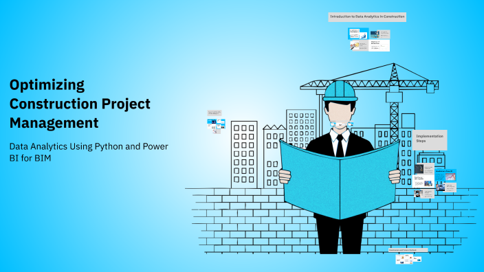 Optimizing Construction Project Management by Azam Shaik on Prezi