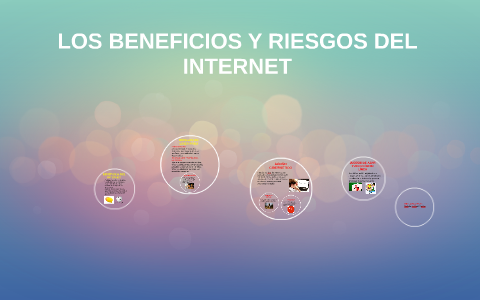 LOS BENEFICIOS Y RIESGOS DEL INTERNET by on Prezi
