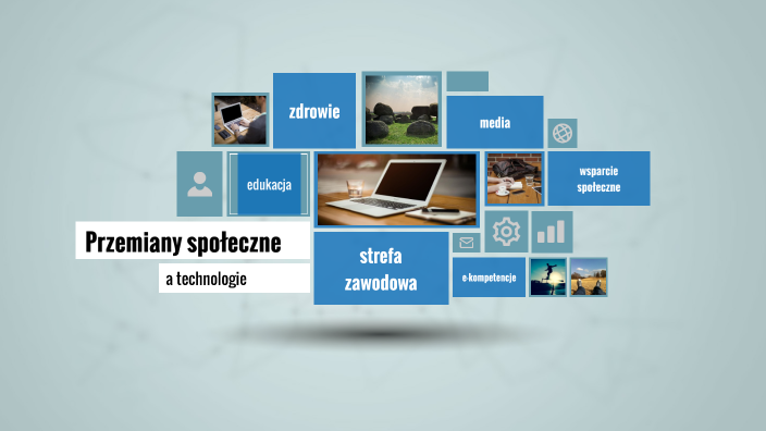 Przemiany Spoleczne A Technologie By Klasa IG On Prezi