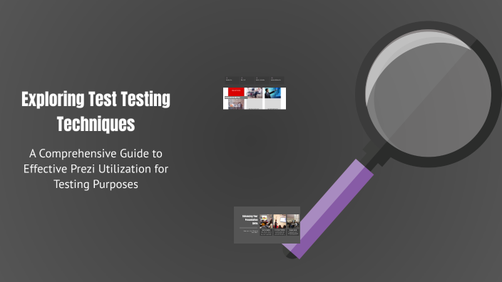 Exploring Test Testing Techniques by Alex Tech on Prezi