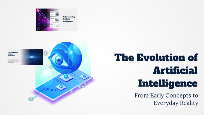 The Evolution of Artificial Intelligence by Naresh G on Prezi