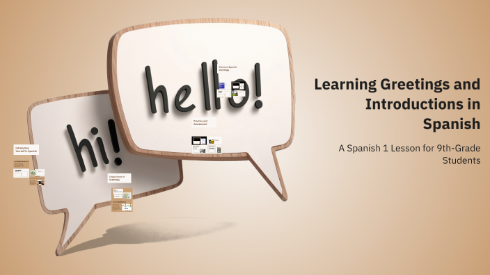 Learning Greetings and Introductions in Spanish by Kelaneah on Prezi