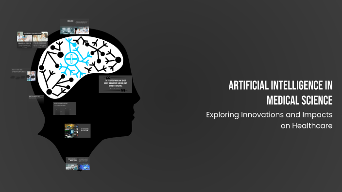 Artificial Intelligence in Medical Science by sanjot ranjan on Prezi