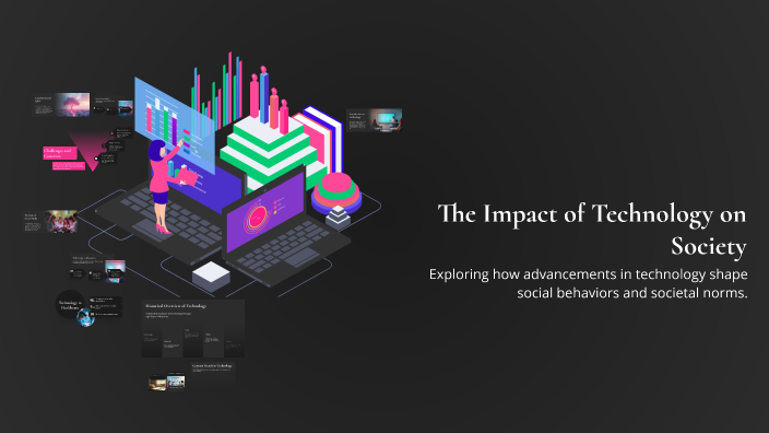 The Impact of Technology on Society by Samiha Thabet on Prezi