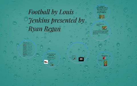 Football)by Louis Jenkins by Ryan Regan on Prezi Next