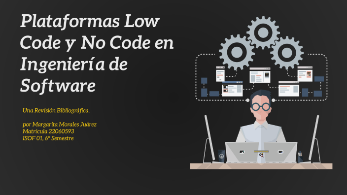 Plataformas Low Code y No Code en Ingeniería de Software by Mar Morales ...