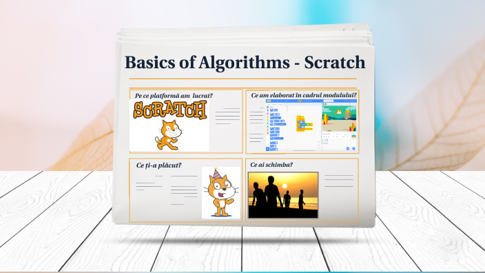 Basics of Algorithms - Scratch by Beatrice-Nicoleta Verdeș on Prezi