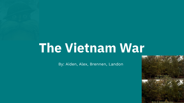 The Vietnam War by Aiden McCutcheon on Prezi