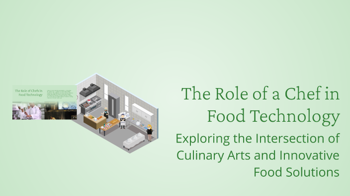 Foodtech Roles The Role of a Chef in Food Technology by Jonathan on Prezi