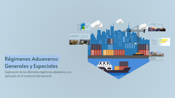 Régimenes Aduaneros: Generales y Especiales by Lotfi Elmozariahi on Prezi