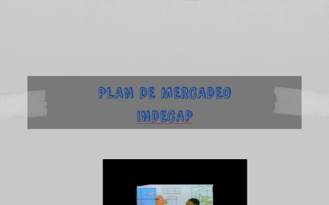 PLAN DE MERCARDEO by Ana María Castaño Ibarra on Prezi
