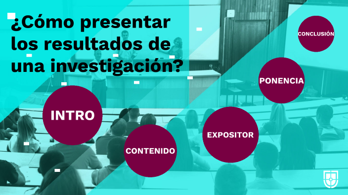 ¿Cómo presentar los resultados de una investigación? by pahola