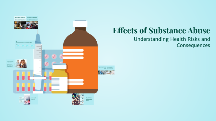 Effects of Substance Abuse by Collins Kusi on Prezi