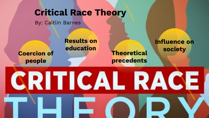 Critical Race Theory By Caitlin Barnes