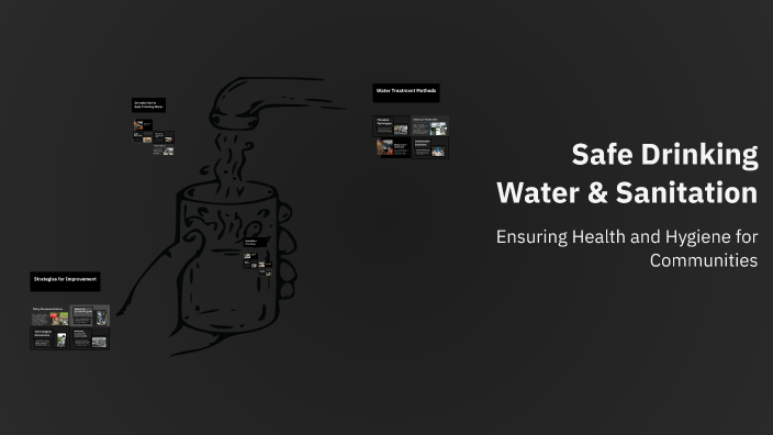 Safe Drinking Water & Sanitation by Garay Shukurov on Prezi