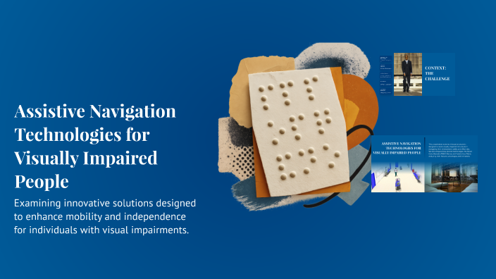 Assistive Navigation Technologies for Visually Impaired People by ...