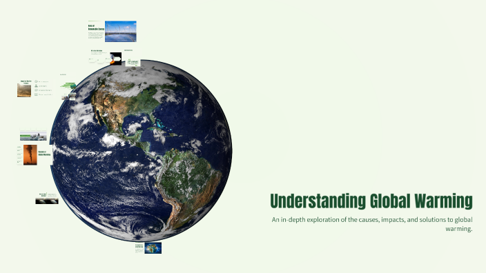 Understanding Global Warming by asker mo on Prezi