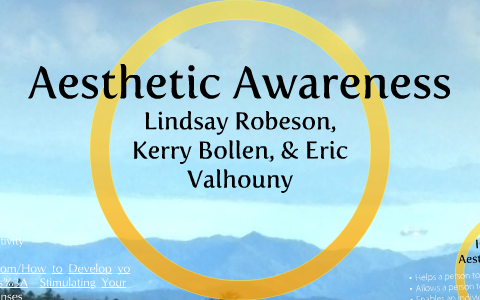 Aesthetic Awareness by Lindsay Robeson on Prezi